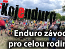 Registrace na Kojenduro 2025 spuštěna: Endurový závod pro dospělé i nejmenší děti těsně u Prahy